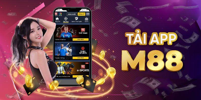 Tải app M88 – Chi tiết hướng dẫn cách tải app chính xác nhất